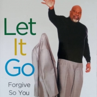 Let It Go: Forgive So You Can Be Forgiven 