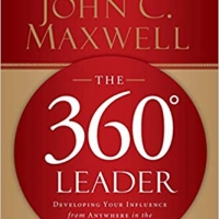 The 360 Degree Leader: Developing Your Influence from Anywhere in the Organization